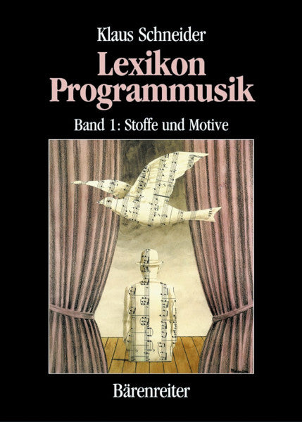 Schneider, Klaus Lexikon Programmusik: Stoffe und Motive der Instrumentalmusik vom 16. Jahrhundert bis zur Gegenwart. Ca. 12000 Nachweise zu 147 Stichworten