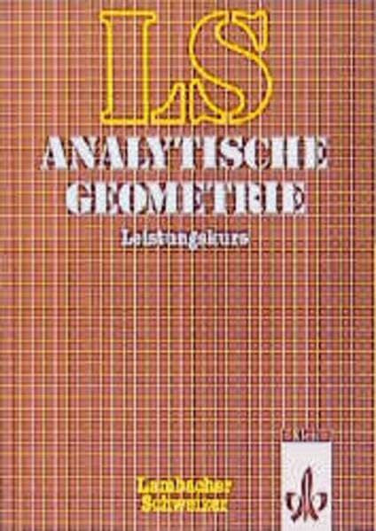 Selinka, Maximilian Lambacher Schweizer - Themenhefte: Lambacher-Schweizer, Analytische Geometrie, Leistungskurs