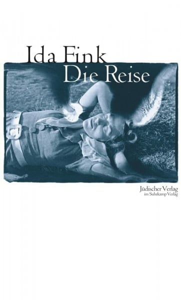 Fink, Ida Die Reise: Nachwort von Monika Maron
