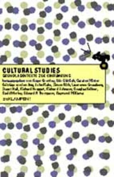 Hoggart, Richard Cultural Studies: Grundlagentexte zur Einführung
