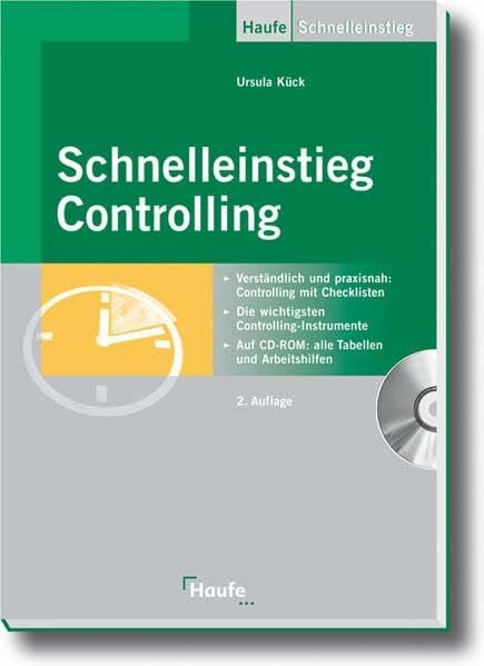 Kück, Ursula Schnelleinstieg Controlling: Verständlich und praxisnah: Controlling mit Checklisten. Die wichtigsten Controlling-Instrumente