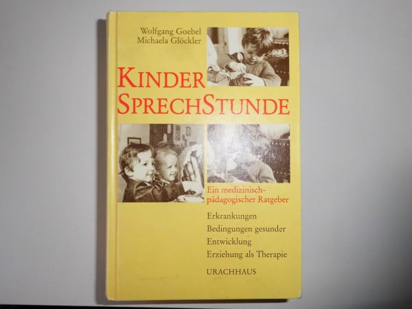 Glöckler, Dr. med. Michaela Kindersprechstunde: Ein medizinisch-pädagogischer Ratgeber. Erkrankungen - Bedingungen gesunder Entwicklung - Erziehung als Therapie (Sprechstunden)
