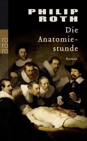 Roth, Philip Die Anatomiestunde: Roman (Nathan Zuckerman, Band 3)