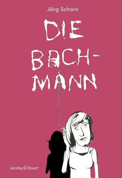Schorn, Jörg Die Bachmann: Eine illustrierte Biographie