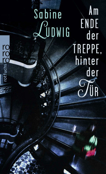 Ludwig, Sabine Am Ende der Treppe, hinter der Tür