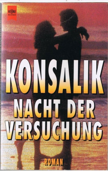 Konsalik, Heinz G Nacht der Versuchung. Roman.