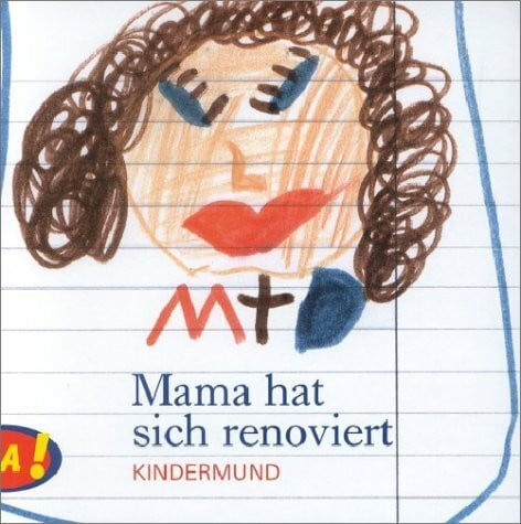 Anne Rademacher Mama hat sich renoviert (Kindermund)
