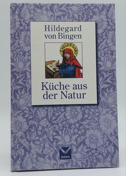 Kluge, Heidelore Küche aus der Natur (Hildegard von Bingen)