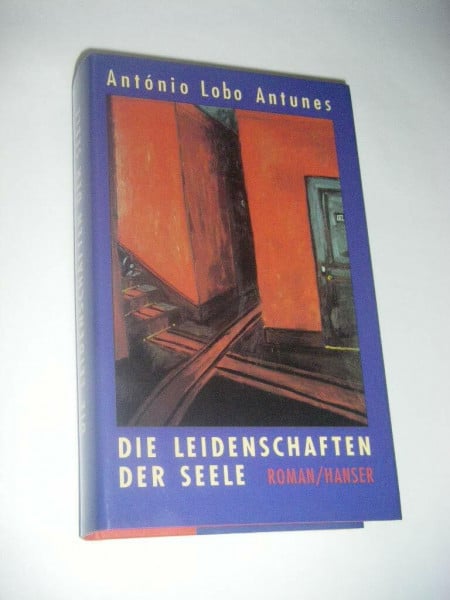 Lobo Antunes, António Die Leidenschaften der Seele