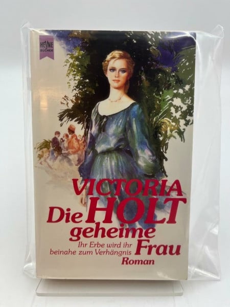 Holt, Victoria Die geheime Frau (Heyne Romane für Sie (04))