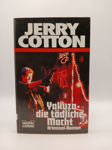 Yakuza - die tödliche Macht (Jerry Cotton. Bastei Lübbe Taschenbücher)