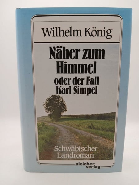 König, Wilhelm Näher zum Himmel oder der Fall Karl Simpel