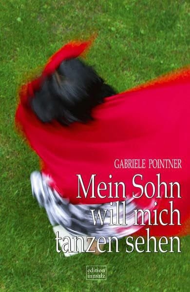 Pointner, Gabriele Mein Sohn will mich tanzen sehen