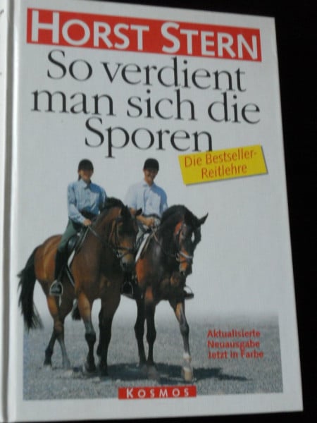 Stern, Horst So verdient man sich die Sporen. Die Bestseller-Reitlehre