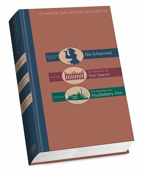 Reader's Digest: Verlag Das Beste GmbH Klassiker der Abenteuerliteratur, Bd. 1: Robert L. Stevenson: Die Schatzinsel; Mark Twain: Die Abenteuer des Tom Sawyer; Mark Twain: Die Abenteuer des Huckleberry Finn