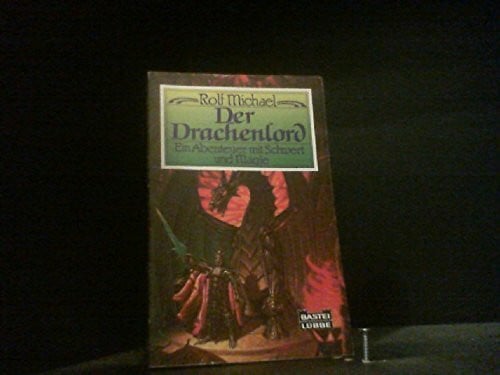 Michael, Rolf Der Drachenlord (Fantasy. Bastei Lübbe Taschenbücher)