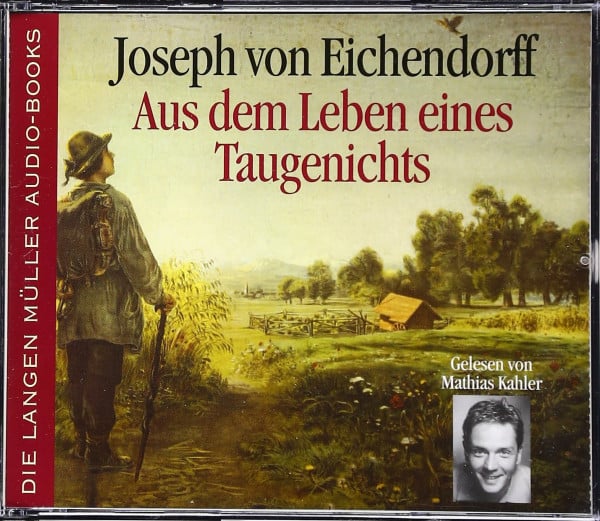 Eichendorff, Joseph von Aus dem Leben eines Taugenichts