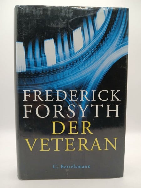 Forsyth, Frederick Der Veteran: Erzählungen