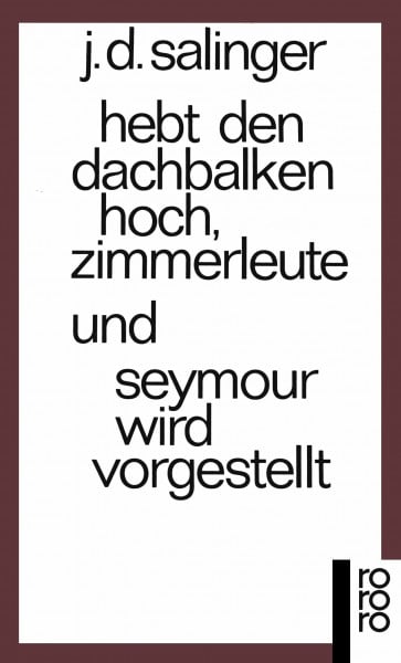 Salinger, J. D. Hebt den Dachbalken hoch, Zimmerleute und Seymour wird vorgestellt