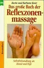 Kunz, Kevin Das große Buch der Reflexzonenmassage
