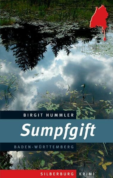 Birgit Hummler Sumpfgift: Ein Baden-Württemberg-Krimi