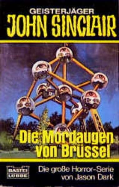 Dark, Jason Die Mordaugen von Brüssel (John Sinclair. Bastei Lübbe Taschenbücher)