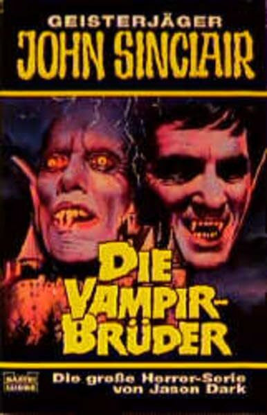 Dark, Jason Die Vampir-Brüder: Horror-Roman (John Sinclair. Bastei Lübbe Taschenbücher)