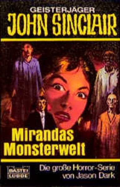 Dark, Jason Mirandas Monsterwelt (John Sinclair. Bastei Lübbe Taschenbücher)