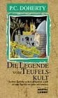 Doherty, P C Die Legende vom Teufelskult (Allgemeine Reihe. Bastei Lübbe Taschenbücher)