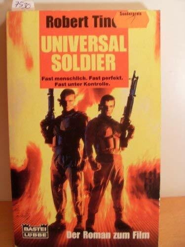 Tine, Robert Universal Soldier (Allgemeine Reihe. Bastei Lübbe Taschenbücher)