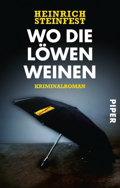 Steinfest, Heinrich Wo die Löwen weinen: Kriminalroman