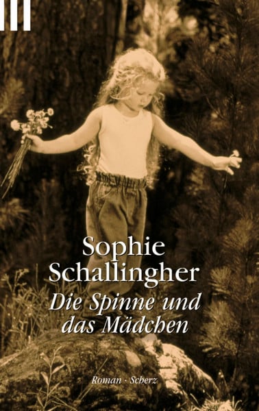 Schallingher, Sophie Die Spinne und das Mädchen: Roman (Scherz Krimi)