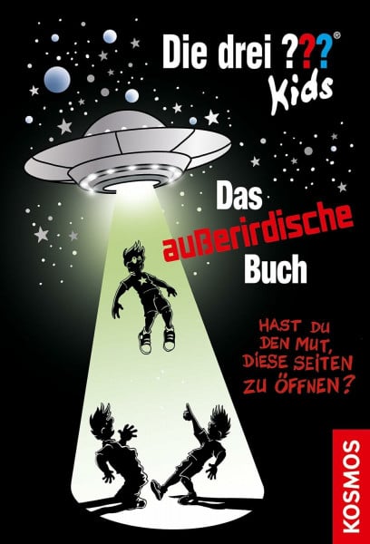 Schmidt, Kim Die drei ??? Kids, Das außerirdische Buch: Hast du den Mut diese Seiten zu öffnen?