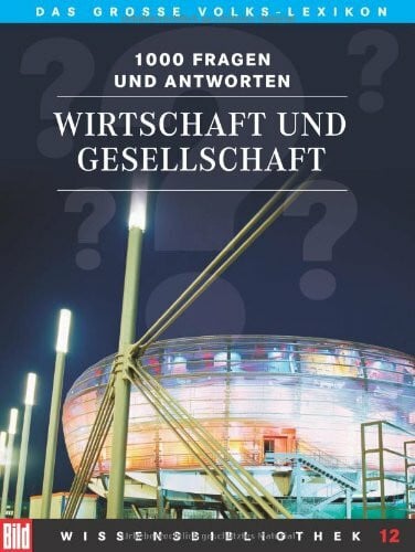 Hrg. Dr. Hellmuth Karasek & Dr. Ulf Merbold BILD Wissensbibliothek / Das grosse Volks-Lexikon: BILD Wissensbibliothek / Wirtschaft und Gesellschaft: Das grosse Volks-Lexikon