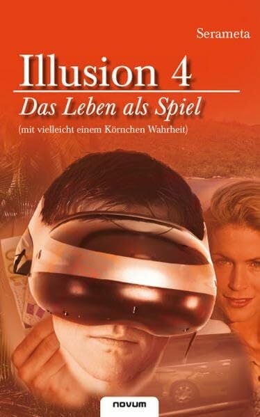 Serameta Illusion 4: Das Leben als Spiel