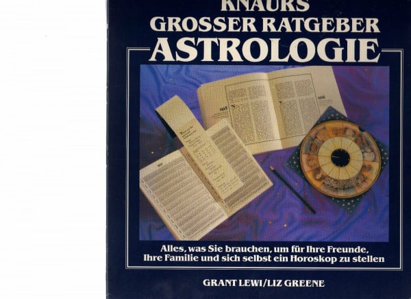 Greene, Liz Knaurs grosser Ratgeber der Astrologie