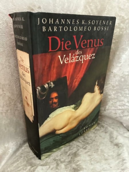 Soyener, Johannes K Die Venus des Velázquez (Lübbe Belletristik)