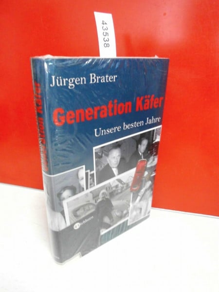 Brater, Jürgen Generation Käfer: Unsere besten Jahre