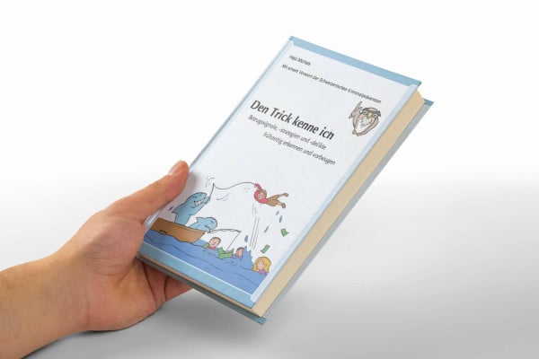 Michels, Hajo Den Trick kenne ich: Ein Wegweiser für Jedermann um Betrugssignale, -strategien und -delikte frühzeitig zu erkennen und vorzubeugen
