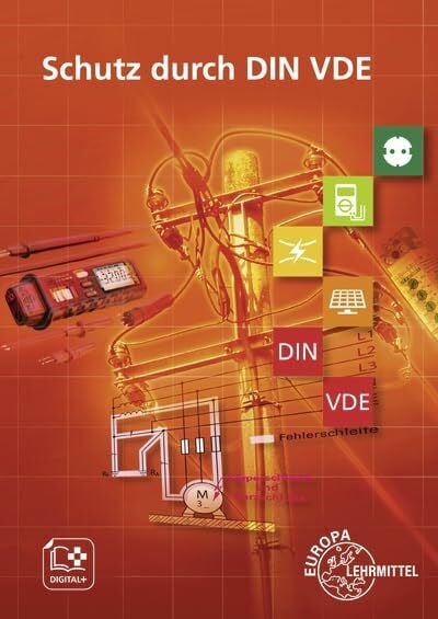Häberle, Gregor Schutz durch DIN VDE: Buch zu den Lernfeldern: Elektrische Installationen planen und ausführen, Elektroenergieversorgung und Sicherheit von Betriebsmitteln gewährleisten