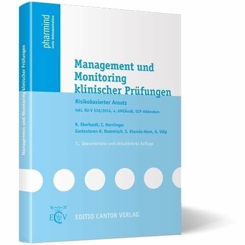 Eberhardt, R. Management und Monitoring klinischer Prüfungen: Risikobasierter Ansatz inkl. EU-V 536/2014, 4. AMGÄndG, GCP-Addendum (pharmind serie dokumentation)