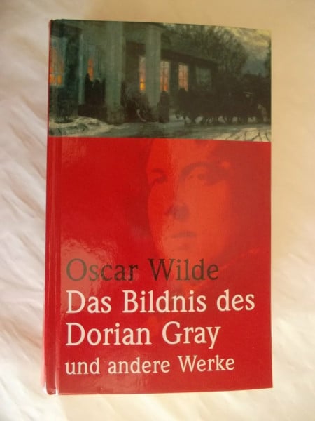 Wilde, Oscar Das Bildnis des Dorian Gray und andere Werke