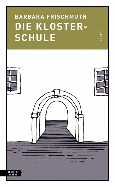 Frischmuth, Barbara Die Klosterschule