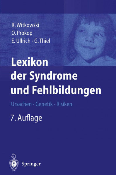 Ullrich, Eva Lexikon der Syndrome und Fehlbildungen: Ursachen, Genetik und Risiken
