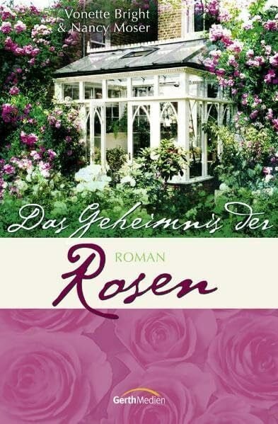 Engel-Kunze, Regina Das Geheimnis der Rosen: Roman