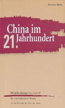Herrhausen Gesellschaft, Alfred China im 21. Jahrhundert