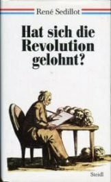 Sedillot, René Hat sich die Revolution gelohnt?