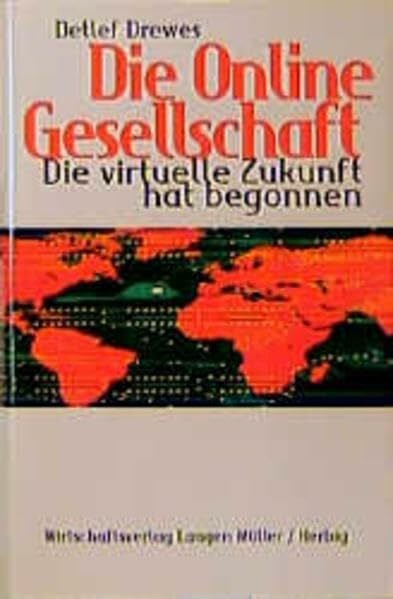 Drewes, Detlef Die Online-Gesellschaft: Die virtuelle Zukunft hat begonnen