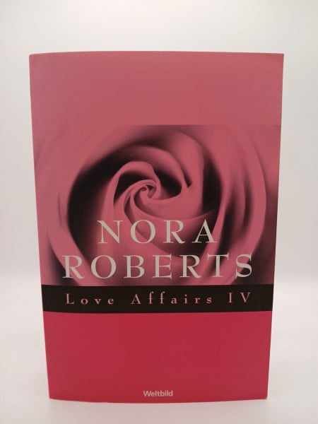Roberts, Nora Love Affairs IV
