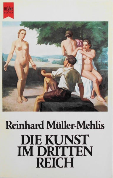 Müller-Mehlis, Reinhard Die Kunst im Dritten Reich